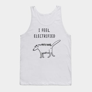 I FEEL ELECTRIFIED Tank Top